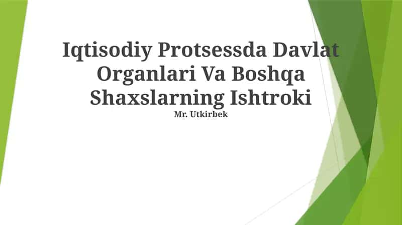 Iqtisodiy Protsessda Davlat Organlari Va Boshqa Shaxslarning Ishtroki