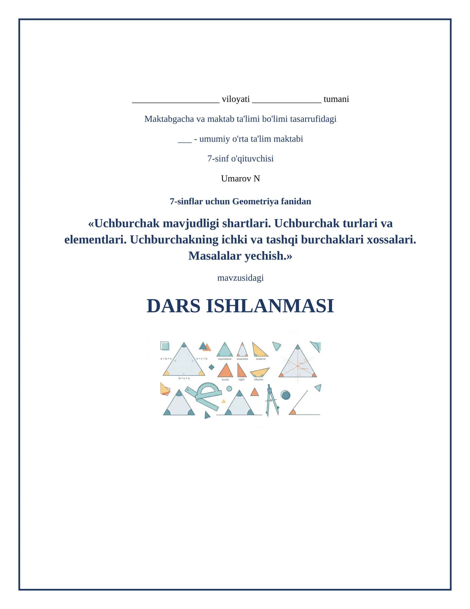 Lesson on Uchburchak mavjudligi shartlari. Uchburchak turlari va elementlari. Uchburchakning ichki va tashqi burchaklari xossalari 5. Masalalar yechish. Masalalar yechish.