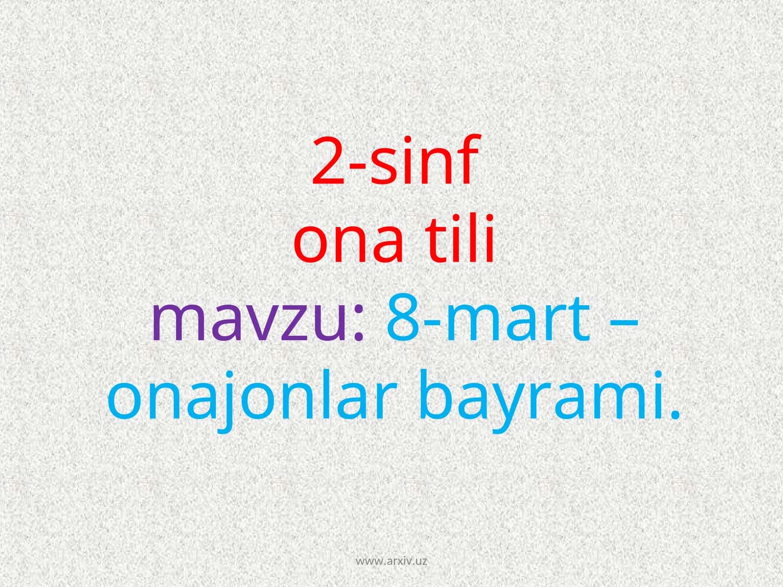 2-sinfona tilimavzu:8-mart - onajonlar bayrami