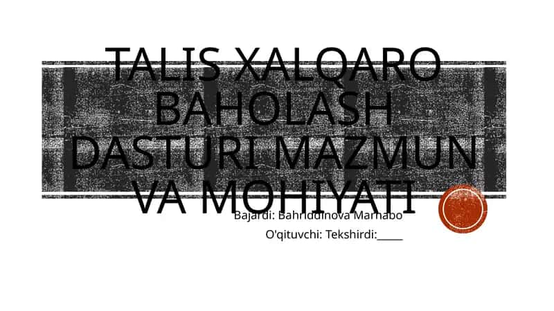 TALIS xalqaro baholash dasturi mazmun va mohiyati