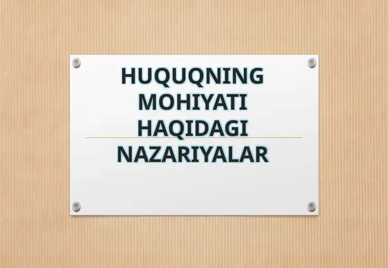 HUQUQNING MOHIYATI HAQIDAGI NAZARIYALAR