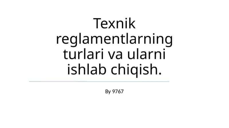 Texnik Reglamentlarning ishlab chiqish usullari