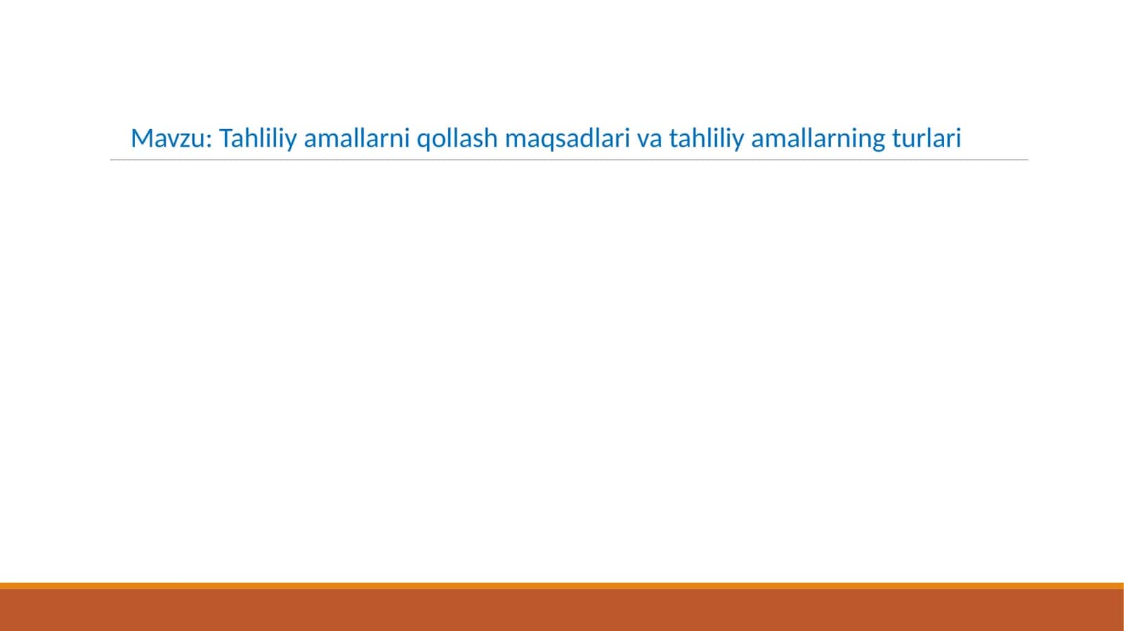Tahliliy amallarni qoʻllash maqsadlari va turlari