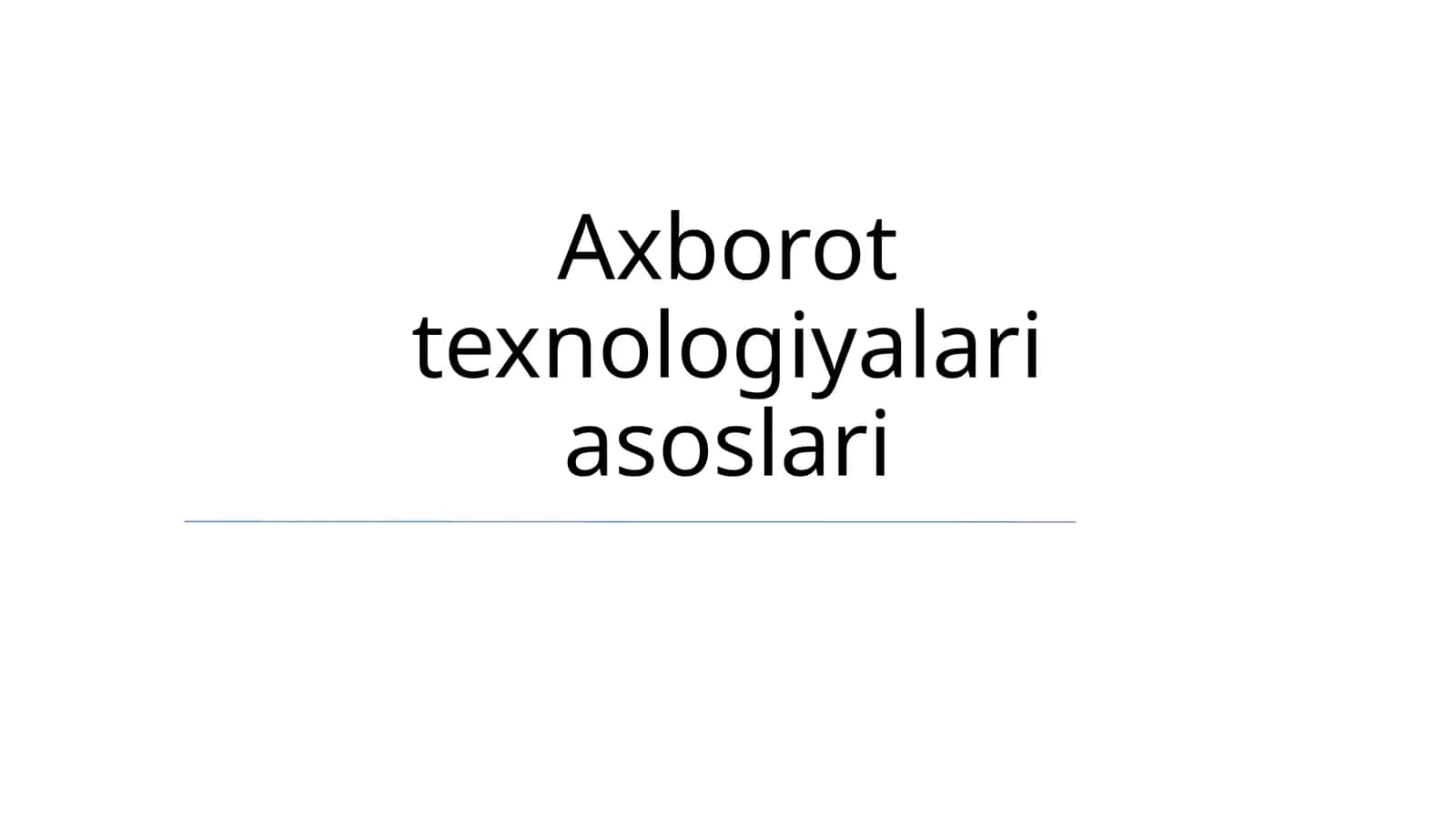 Axborot texnologiyalari asoslari
