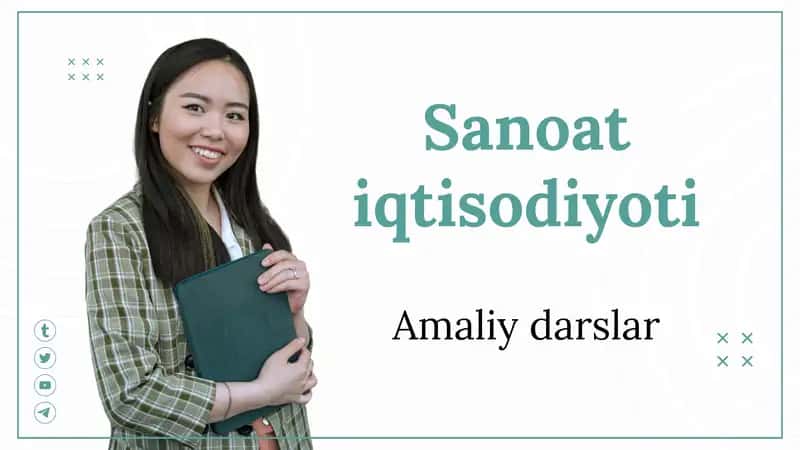 Sanoat iqtisodiyoti fanidan amaliy darslar