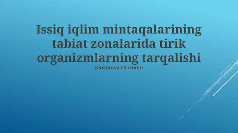 Issiq iqlim mintaqalarining tabiat zonalarida tirik organizmlarning tarqalishi