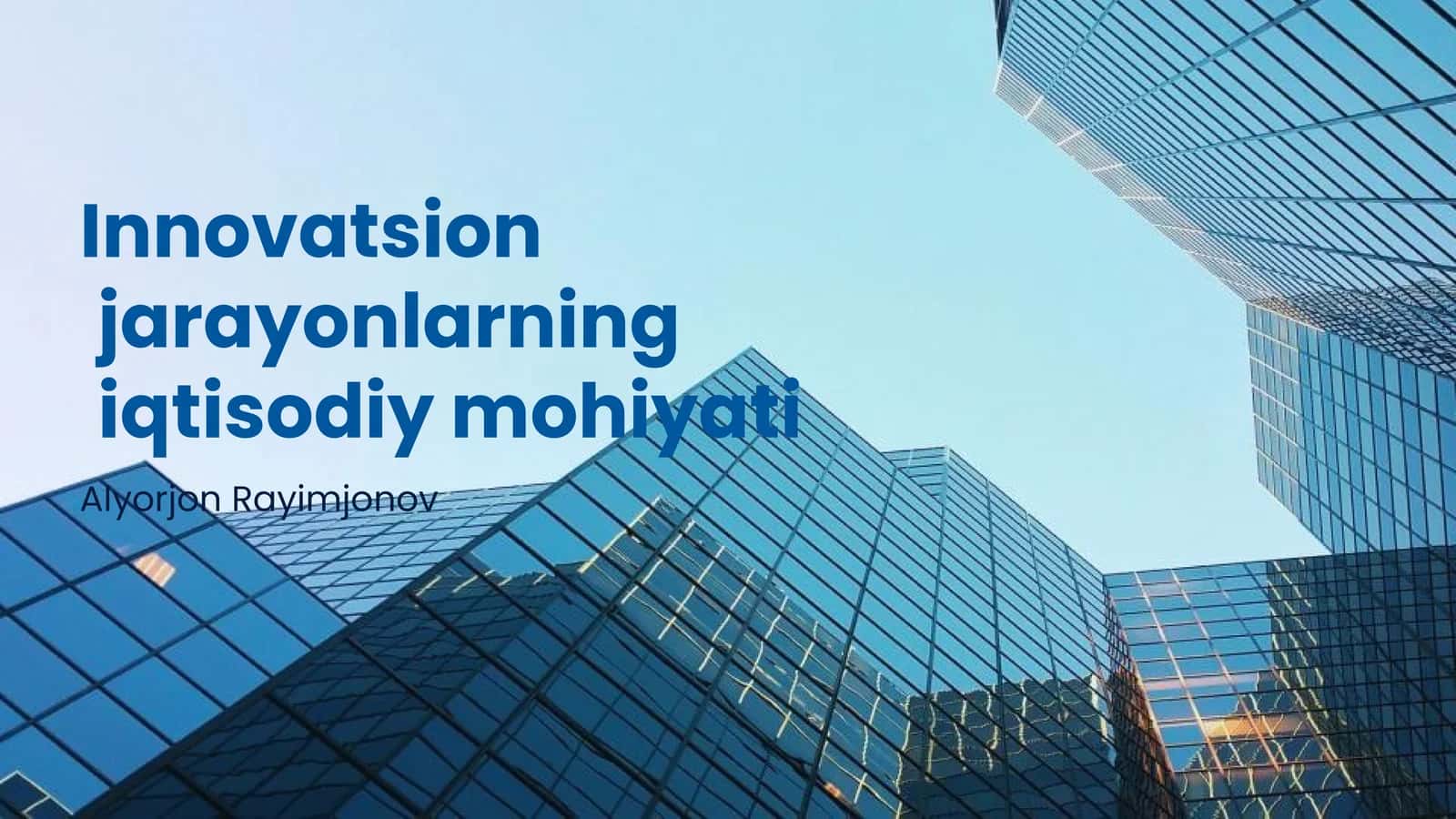 Innovatsion jarayonlarning iqtisodiy mohiyati