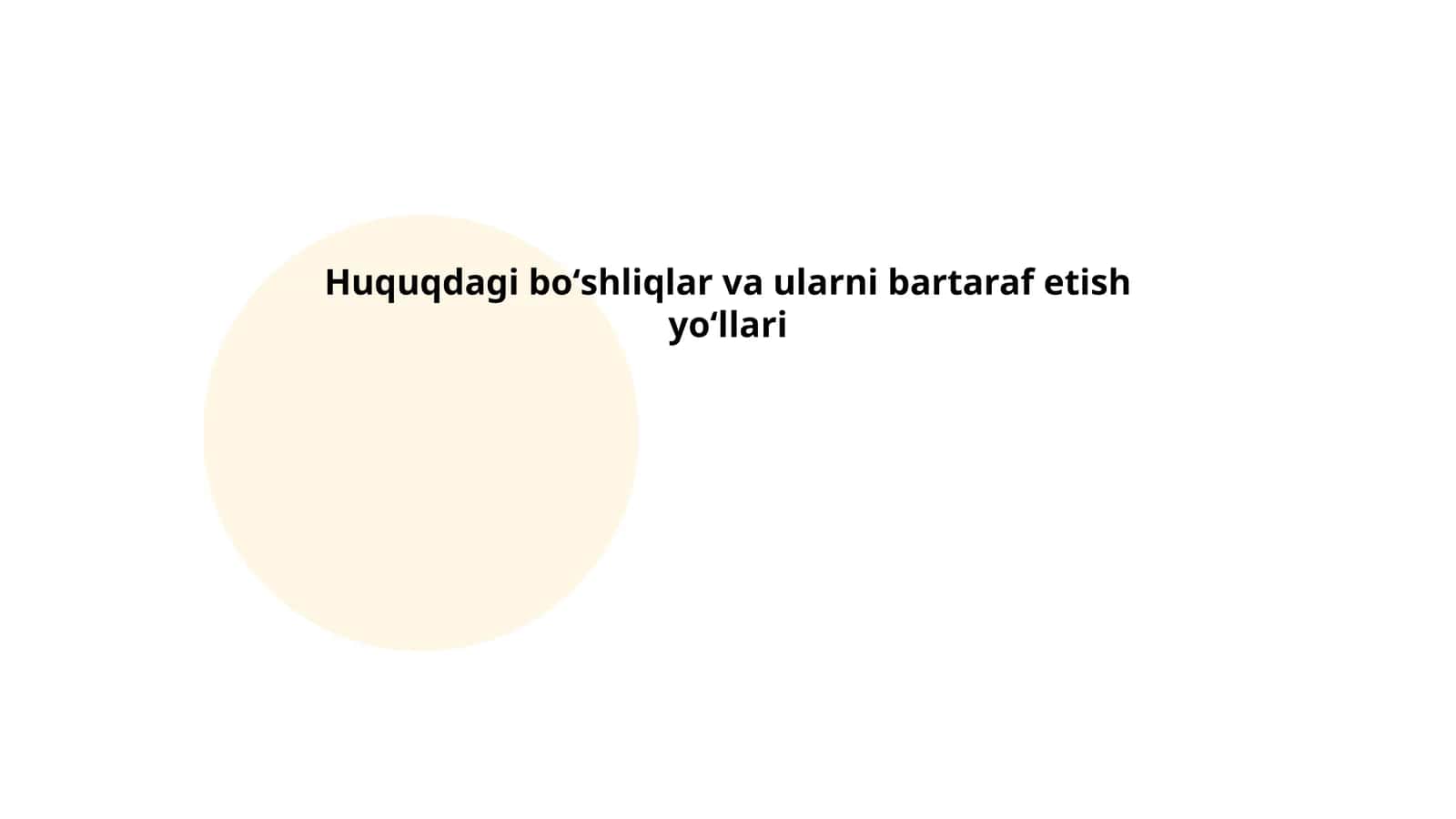 Huquqdagi boʻshliqlar va ularni bartaraf etish yoʻllari