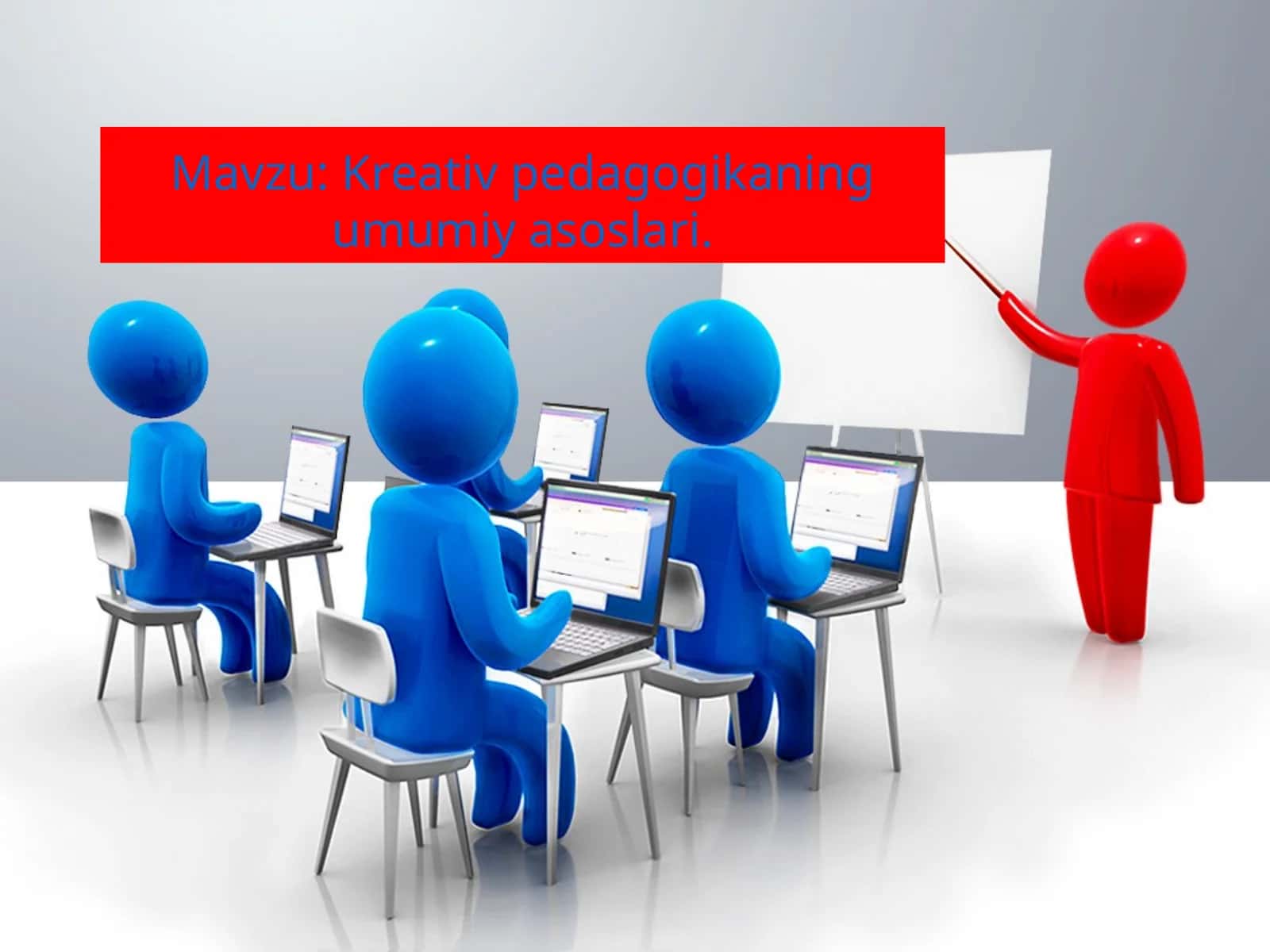 Kreativ pedagogikaning umumiy asoslari