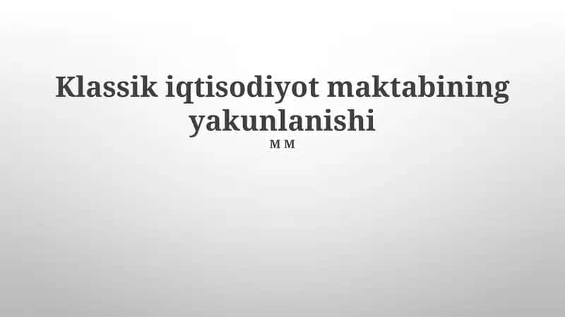 Klassik iqtisodiyot maktabining yakunlanishi
