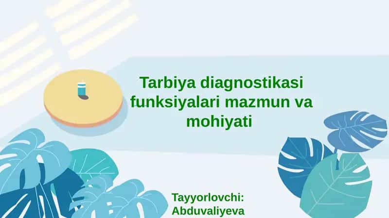 Tarbiyadiagnostikasi funksiyalari mazmun va mohiyati