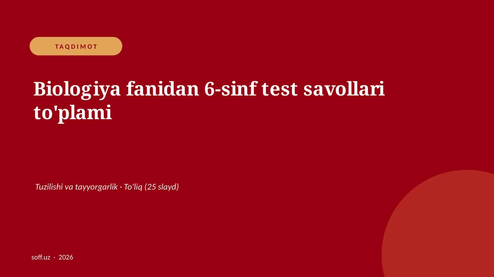 Biologiya fanidan 6-sinf test savollari to'plami