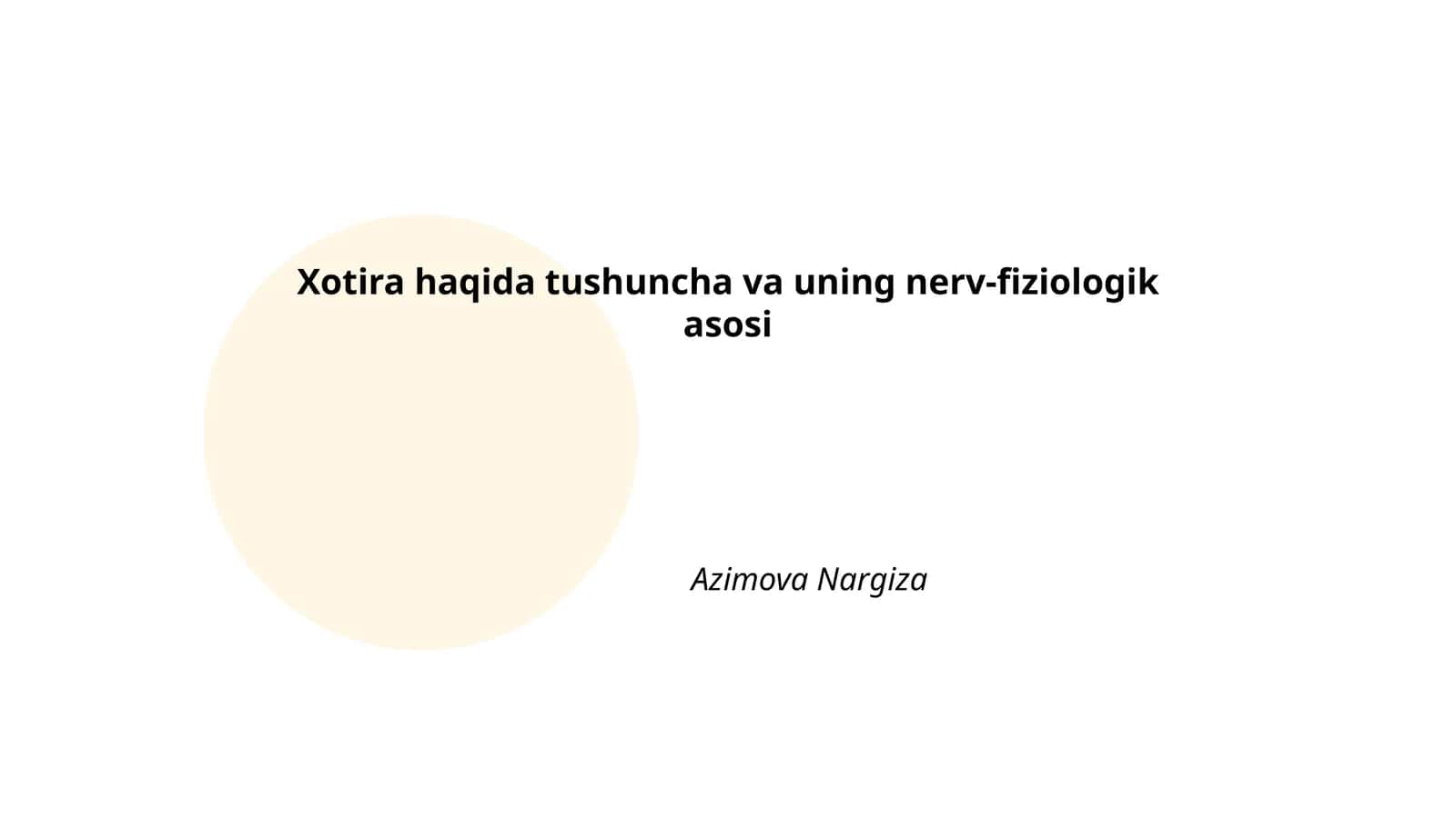 Xotira haqida tushuncha va uning nerv-fiziologik asosi