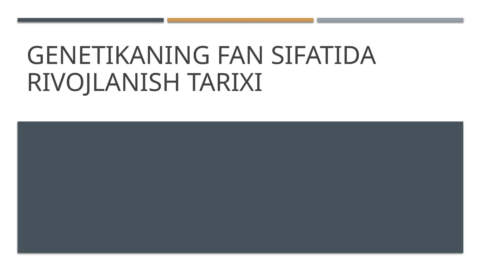 Genetikaning fan sifatida rivojlanish tarixi