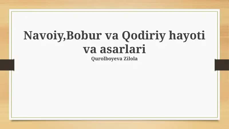 Bobur va Qodiriy hayoti va asarlari
