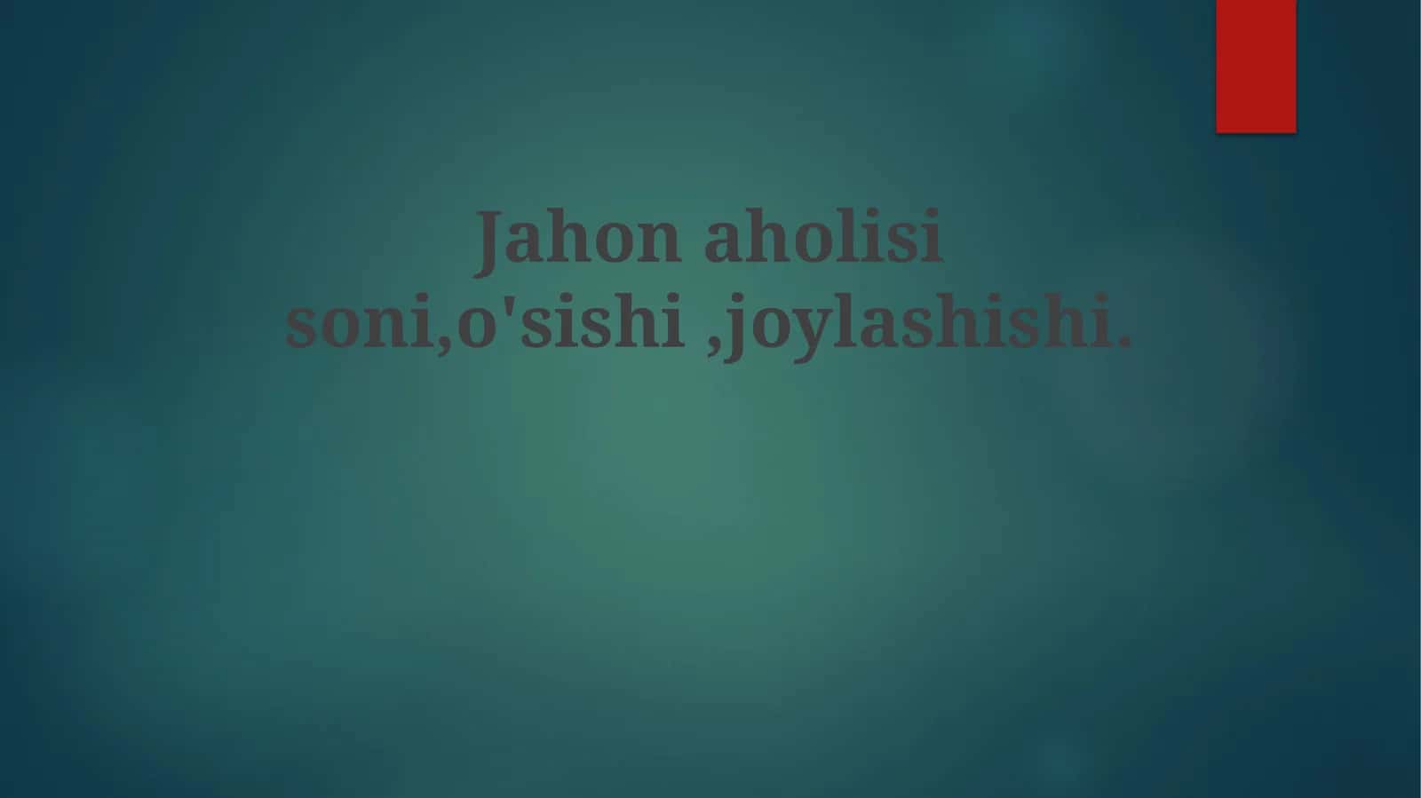 Jahonaholisisoni,o'sishi,joylashishi