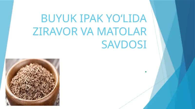 Buyuk ipak yo'lida ziravor va matolar savdosi