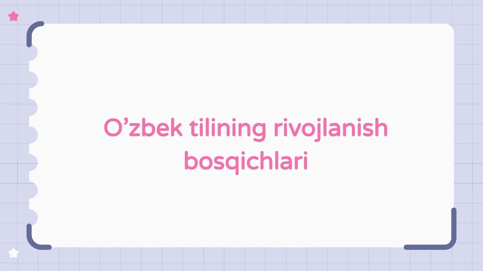 O’zbek tilining rivojlanish bosqichlari