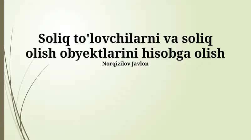 Soliq to'lovchilarni va soliq olish obyektlarini hisobga olish