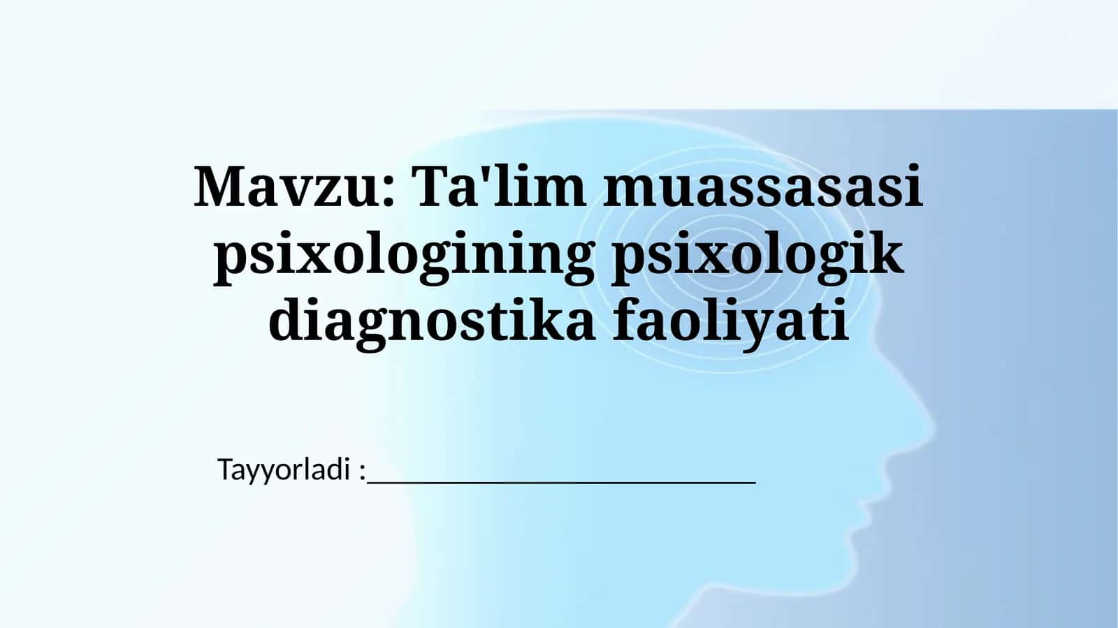 Ta'lim muassasasi psixologining psixologik faoliyati.