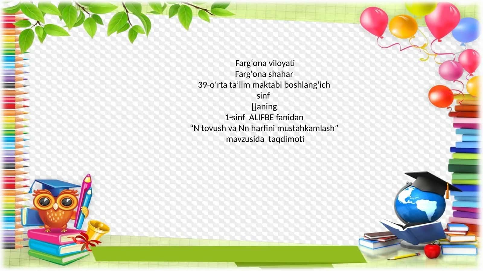 1-sinf ALIFBE fanidan “N tovush va Nn harfini mustahkamlash” mavzusida taqdimoti