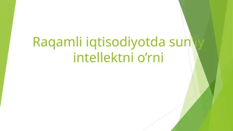 Raqamli iqtisodiyotda sun'iy intellektni o’rni