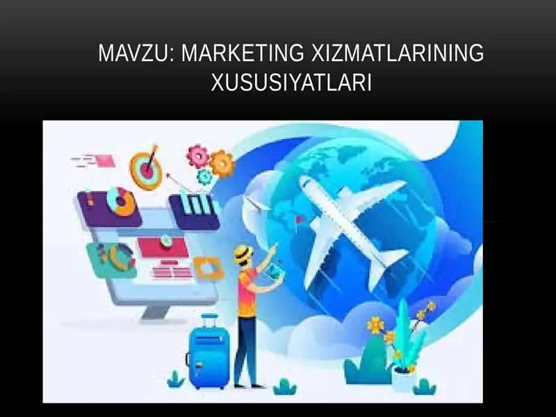 marketing xizmatlarining Xususiyatlari