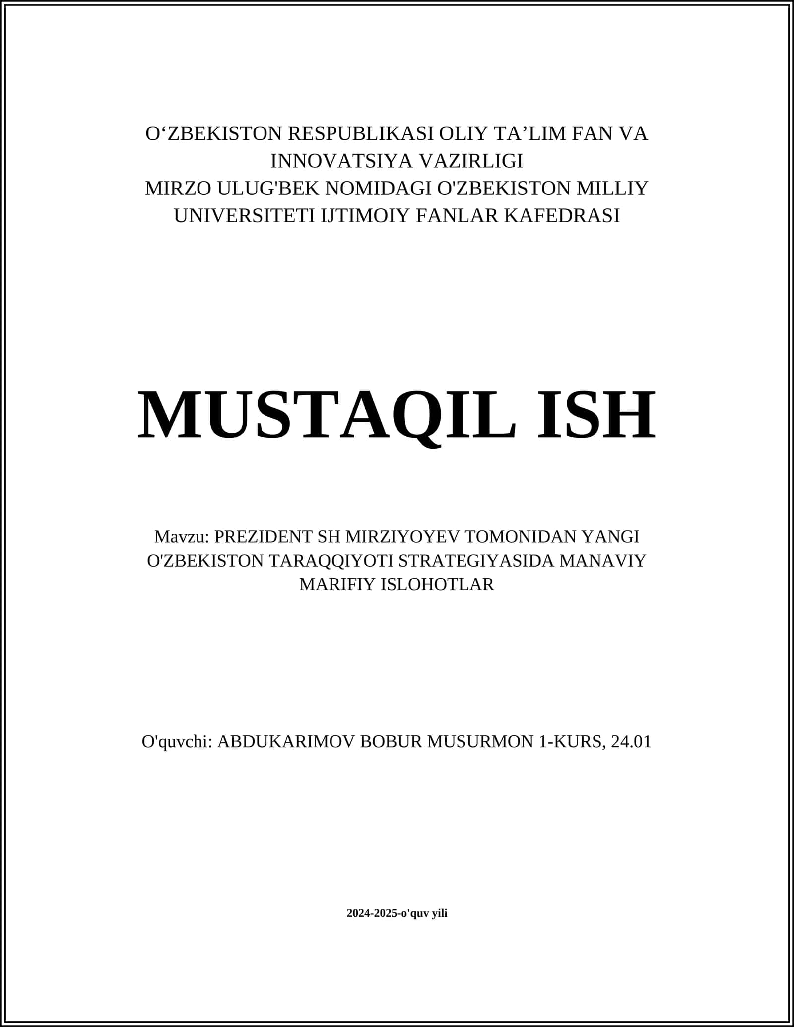 MUSTAQIL ISH Mavzu: PREZIDENT SH MIRZIYOYEV TOMONIDAN YANGI O'ZBEKISTON TARAQQIYOTI STRATEGIYASIDA MANAVIY MARIFIY ISLOHOTLAR