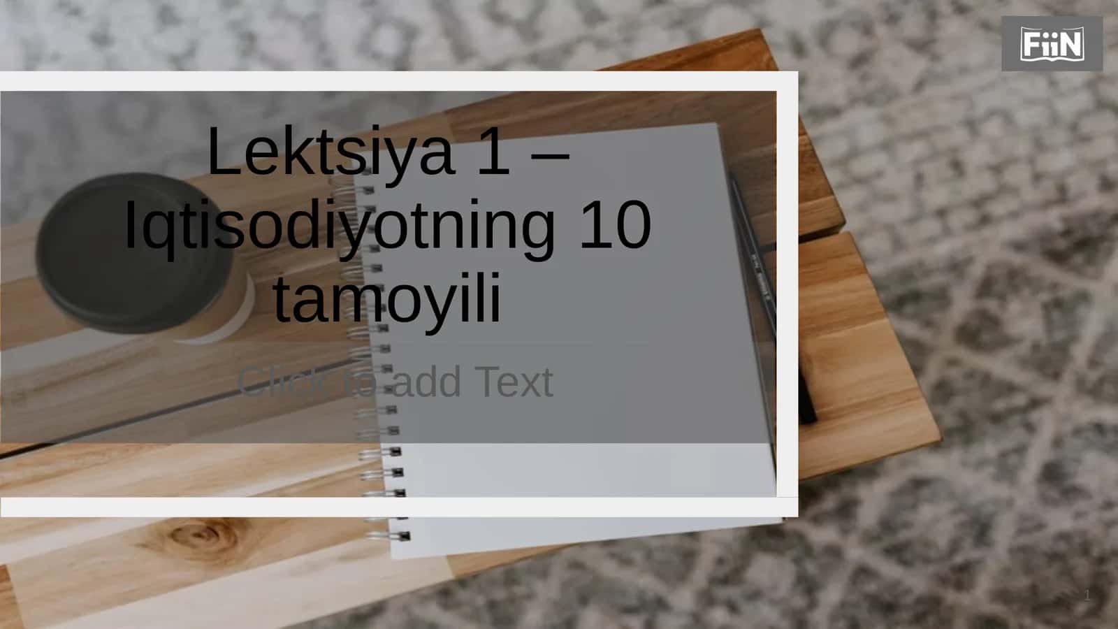 Lektsiya 1 – Iqtisodiyotning 10 tamoyili