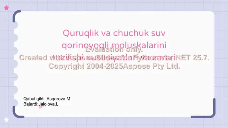 Quruqlik va chuchuk suv qorinoyoqli moluskalarini tuzilishi xususiyatlari va zarari