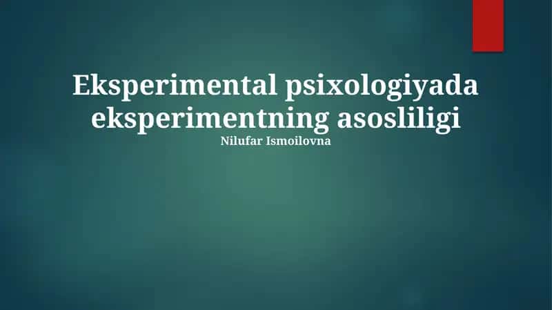 Eksperimental psixologiyada eksperimentning asosliligi