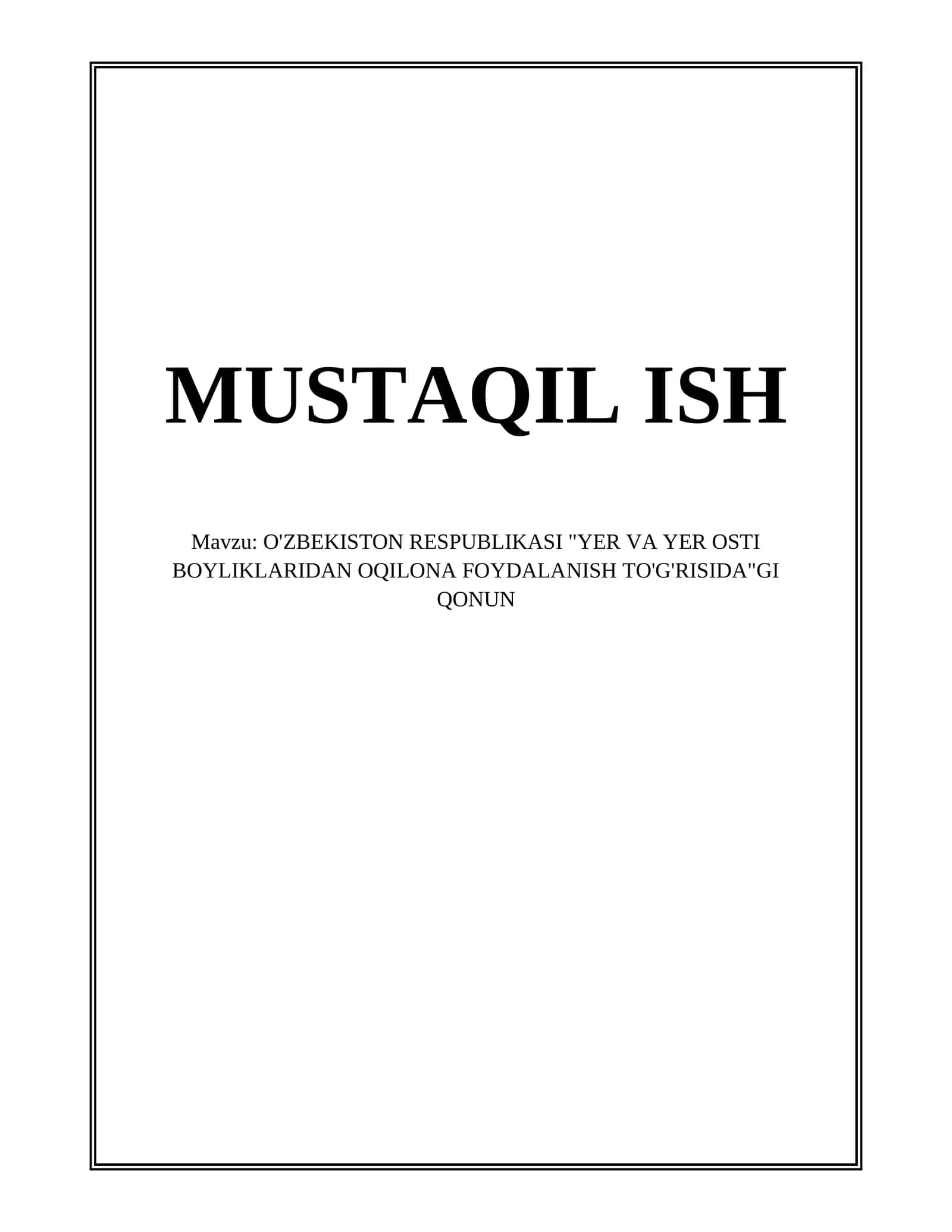 O'ZBEKISTON RESPUBLIKASI "YER VA YER OSTI BOYLIKLARIDAN OQILONA FOYDALANISH TO'G'RISIDA"GI QONUN