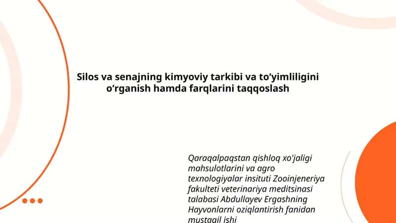 Silos va senajning kimyoviy tarkibi va toʻyimliligini oʻrganish