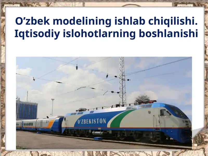O’zbek modelining ishlab chiqilishi. Iqtisodiy islohotlarning boshlanishi