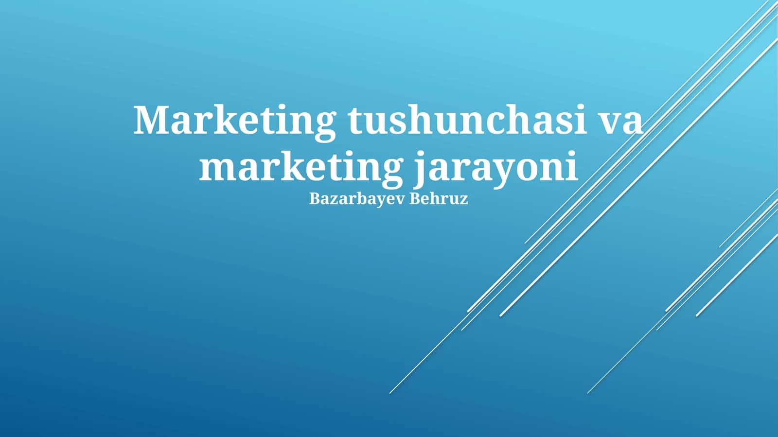 Marketing tushunchasi va marketing jarayoni