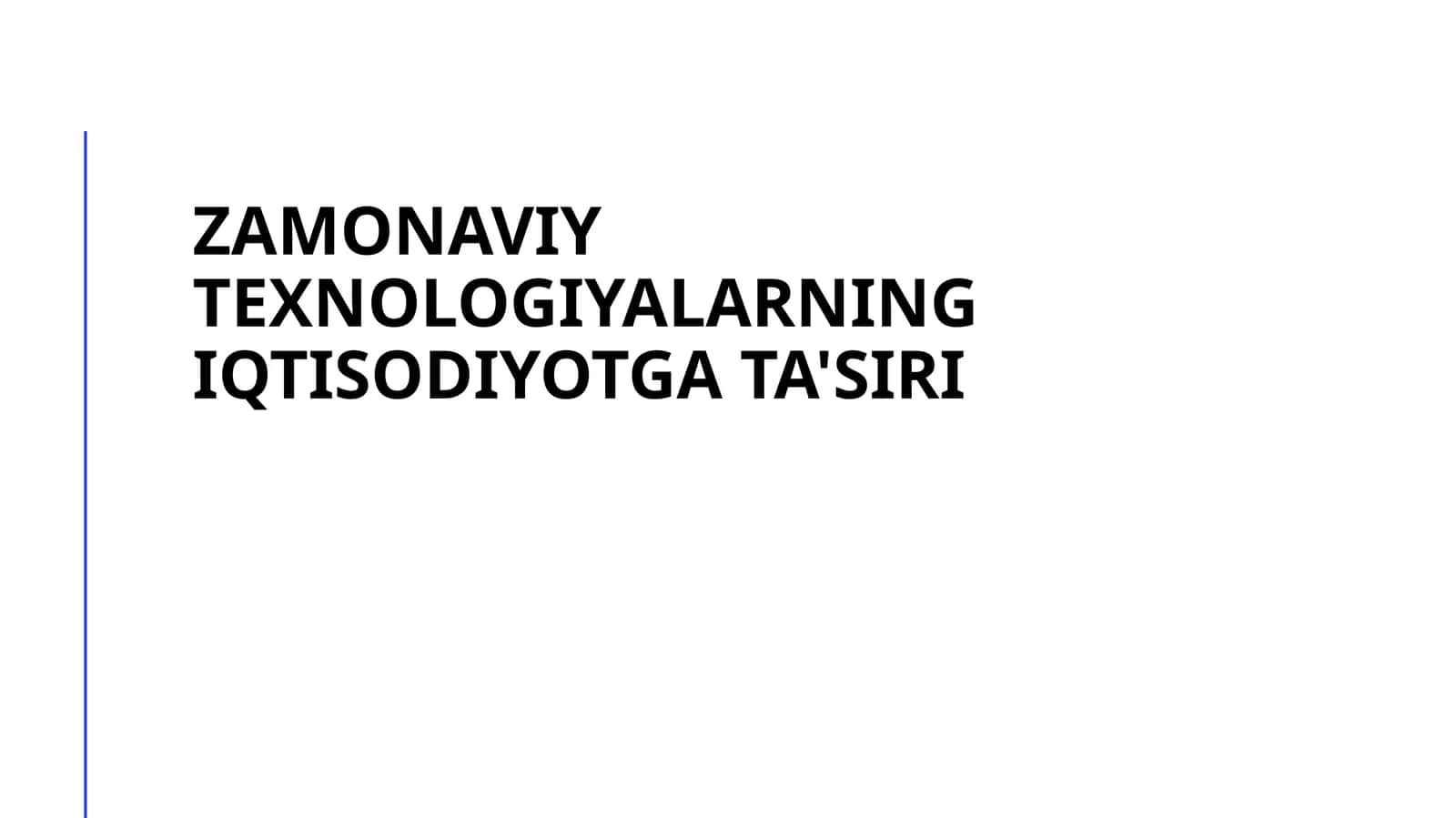 Zamonaviy texnologiyalarning iqtisodiyotga ta'siri
