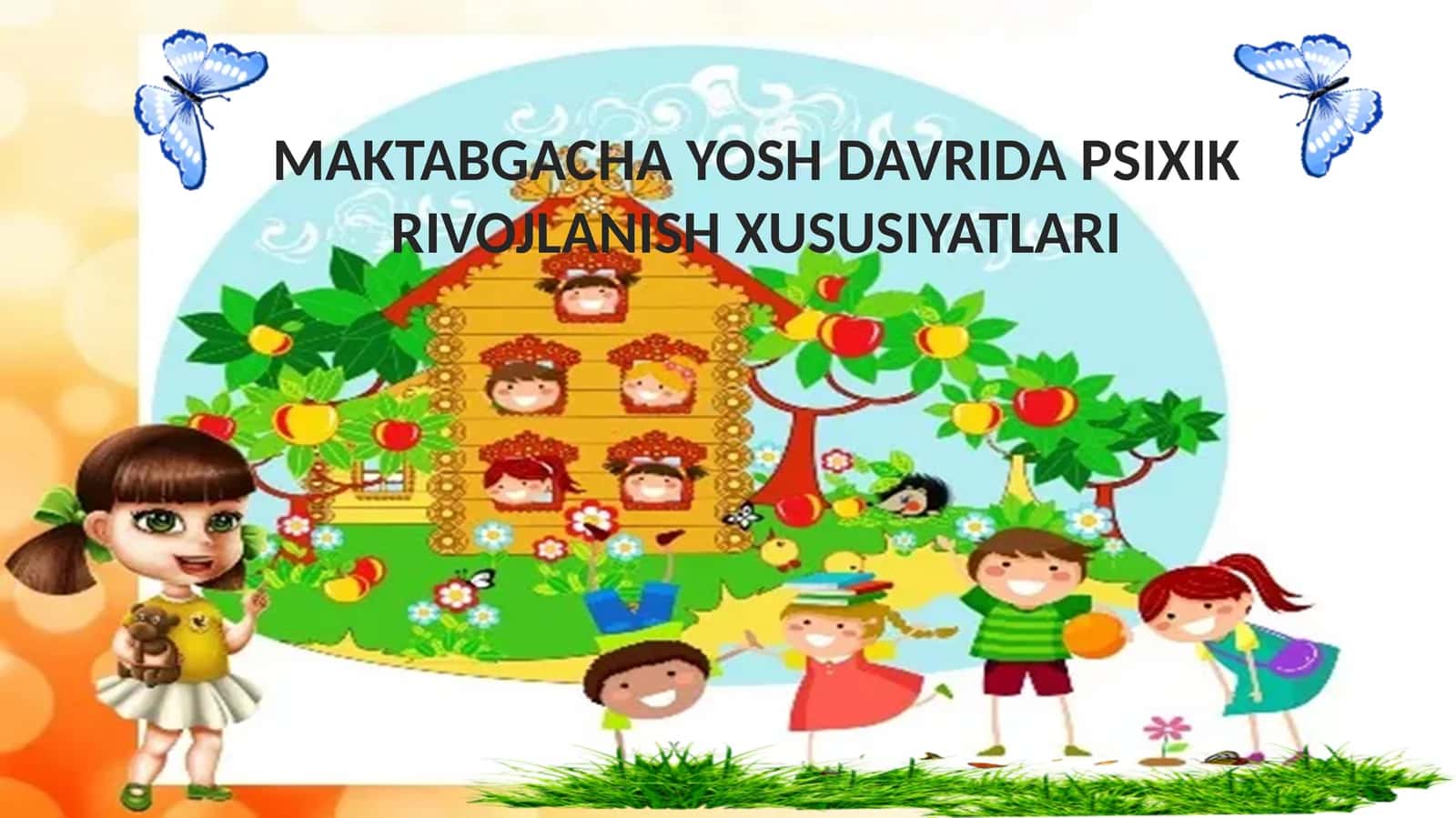 MAKTABGACHA YOSH DAVRIDA PSIXIK RIVOJLANISH XUSUSIYATLARI