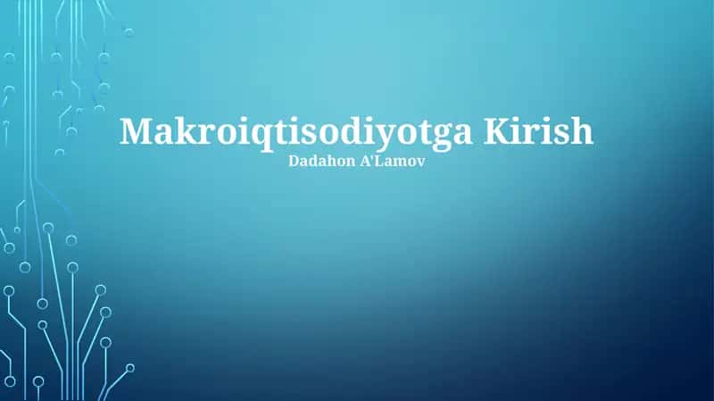 Makroiqtisodiyotga Kirish