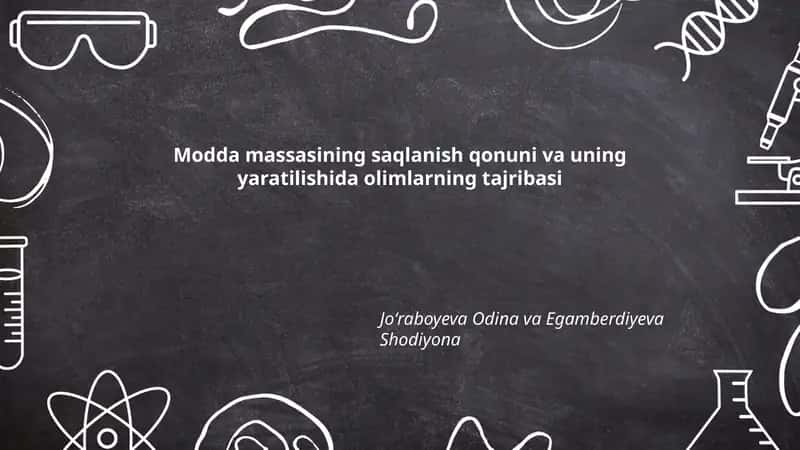 Modda massasining saqlanish qonuni va uning yaratilishida olimlarning tajribasi