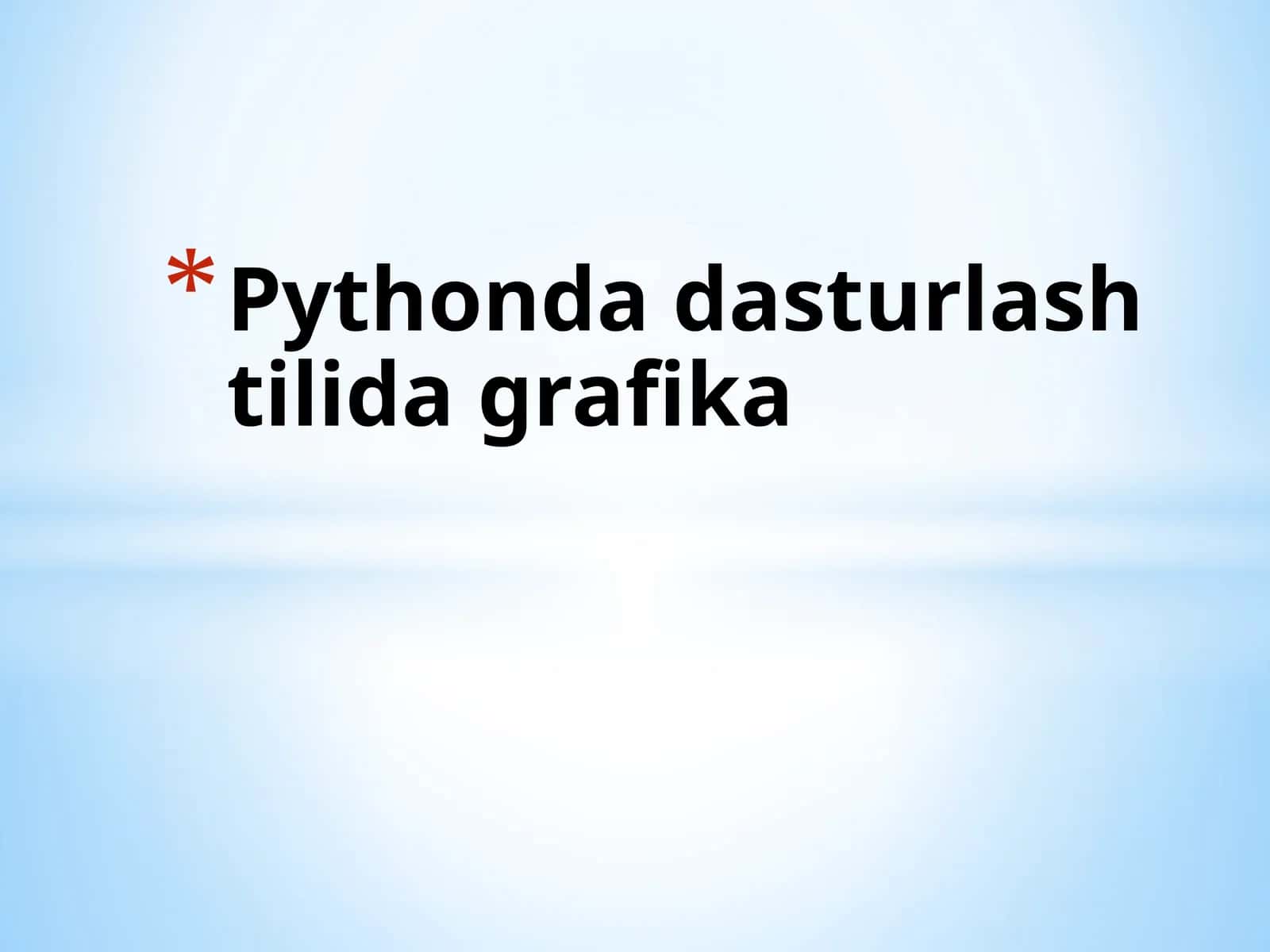 Pythonda dasturlash tilida grafika