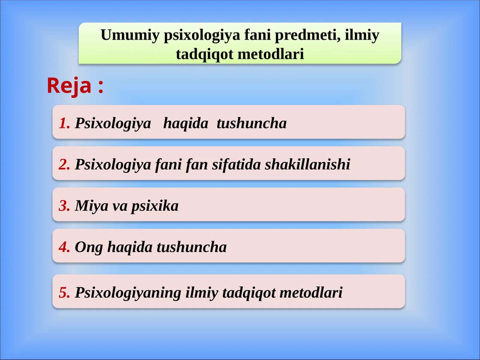 Umumiy psixologiya fani predmeti, ilmiy tadqiqot metodlari