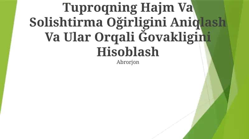 Tuproqning Hajm Va Solishtirma Oğirligini Aniqlash Va Ular Orqali Ğovakligini Hisoblash