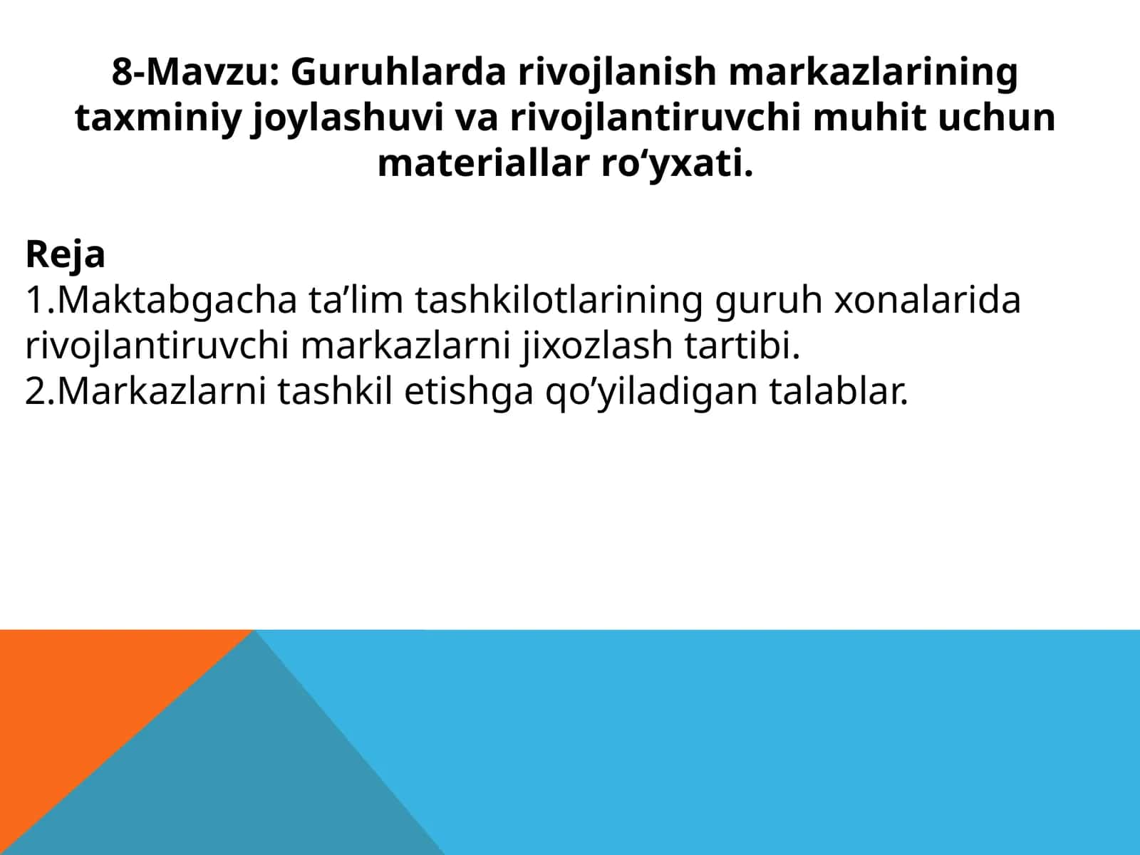 Guruhlarda rivojlanish markazlarining taxminiy joylashuvi va rivojlantiruvchi muhit uchun materiallar ro‘yxati