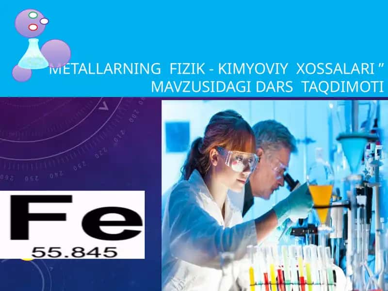 "METALLARNING FIZIK - KIMYOVIY XOSSALARI"