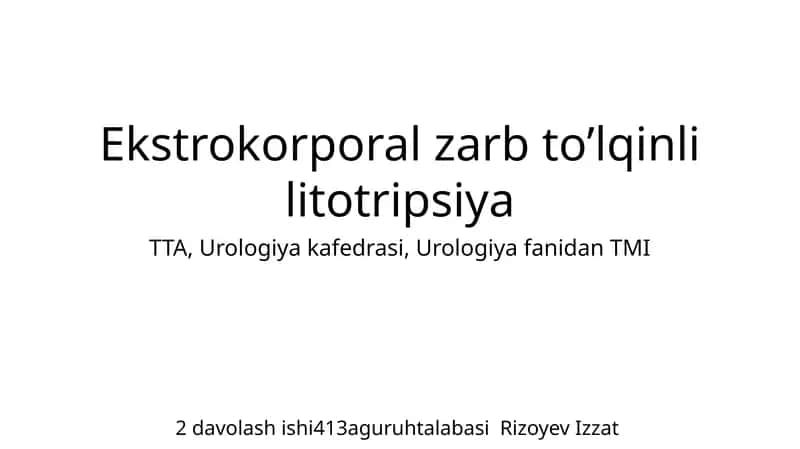 Ekstrokorporal zarb to’lqinli litotripsiya
