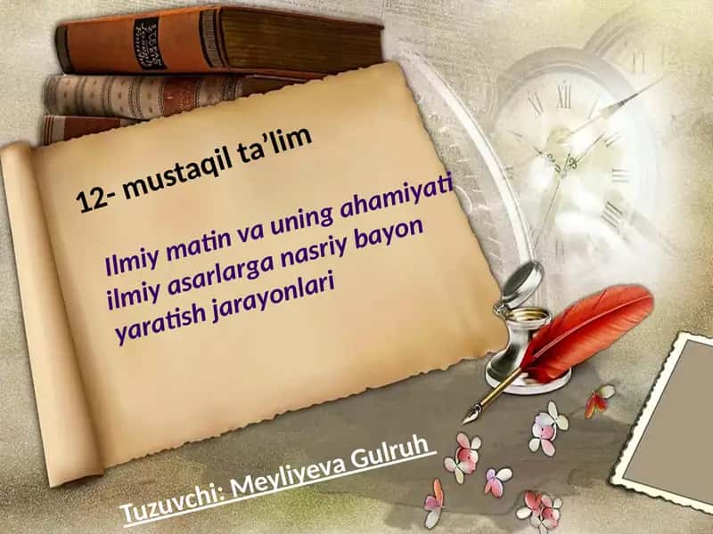 Ilmiy Matn va Uning Ahamiyati Ilmiy Asarlarga Nasriy Bayon Yaratish Jarayonlari