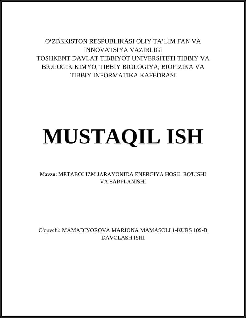 METABOLIZM JARAYONIDA ENERGIYA HOSIL BO'LISHI VA SARFLANISHI