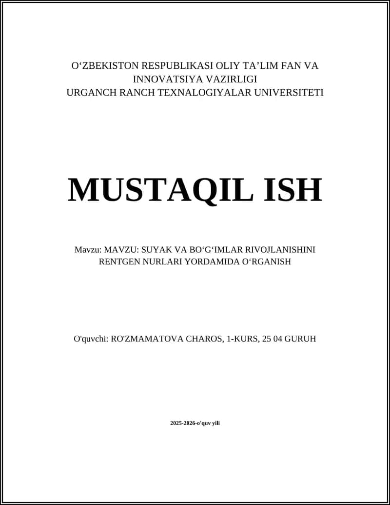 SUYAK VA BOʻGʻIMLAR RIVOJLANISHINI RENTGEN NURLARI YORDAMIDA OʻRGANISH