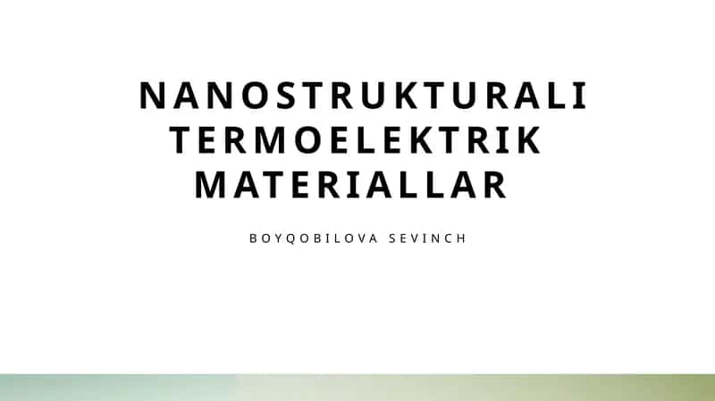 Nanostrukturali termo elektrik materiallar