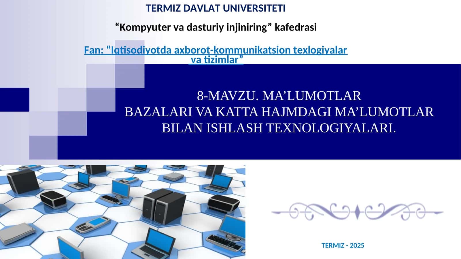 MA’LUMOTLARBAZALARI VA KATTA HAJMDAGI MA’LUMOTLAR BILAN ISHLASH TEXNOLOGIYALARI